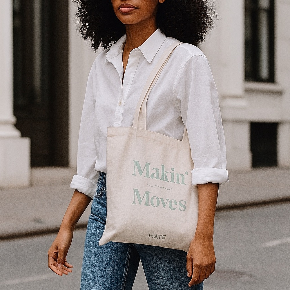 mate the label makin’ moves tote bag June sale